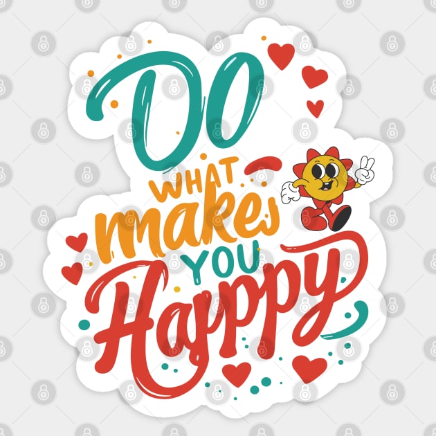 Do What Makes You Happy Sticker by JessArty